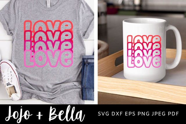 Love Love Love SVG, Love echo svg, Love Stacked Svg, Love Shirt Svg, Love Sublimation Design, Love Mug Svg, Svg files for Cricut, Silhouette and Sublimation SVG Jojo&Bella 
