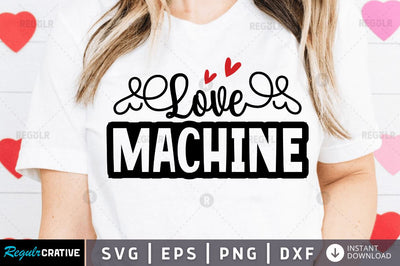 Love machine SVG SVG Regulrcrative 