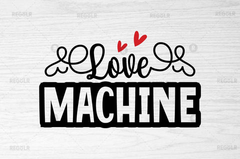 Love machine SVG SVG Regulrcrative 