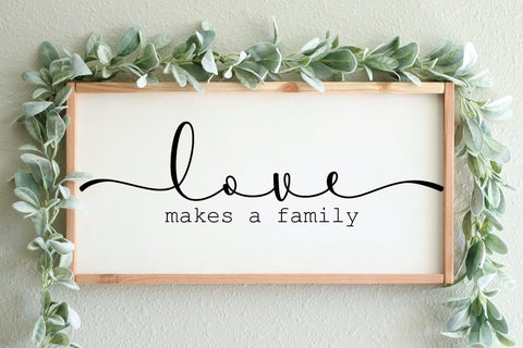 Love Makes a Family - Farmhouse Sign SVG I Home Sign SVG SVG Happy Printables Club 