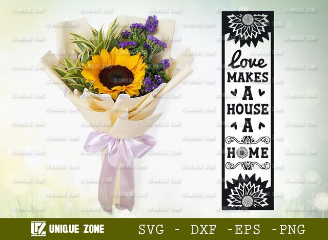 Love Makes A House A Home Svg | Sunflower Sign Svg | Porch Sign Svg | Sunflower Svg | Welcome Home Svg SVG Unique Zone 