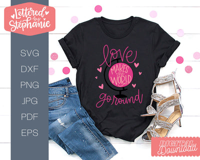 Love makes the world go round svg, love svg, handlettered cut file SVG Lettered by Stephanie 