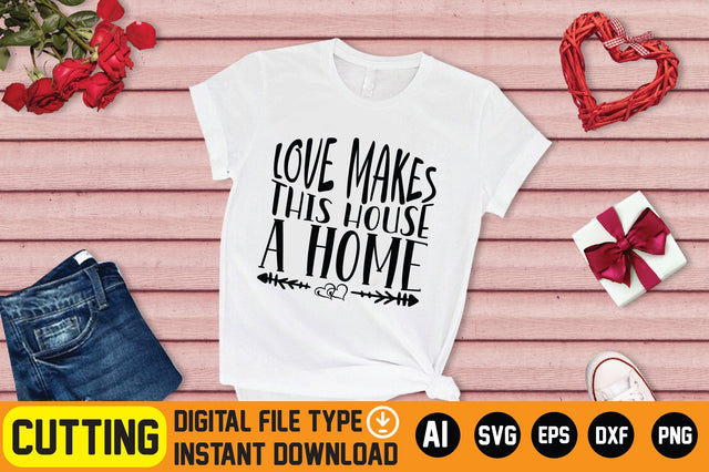 Love Makes This House a Home SVG CraftlabSvg29 