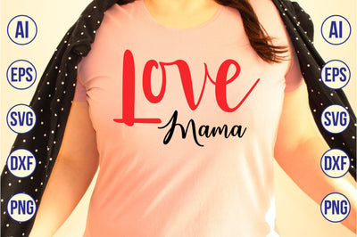 Love Mama svg SVG nirmal108roy 