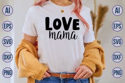 Love Mama svg SVG orpitasn 