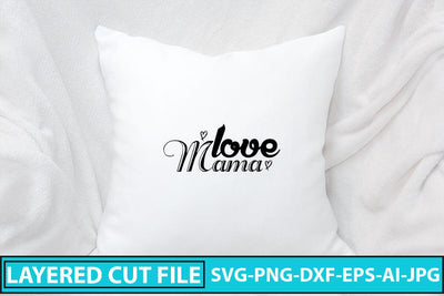 Love Mama SVG SVG Syaman 