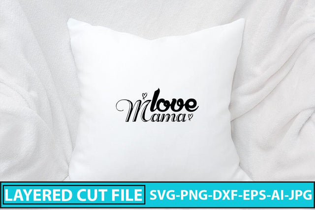 Love Mama SVG SVG Syaman 
