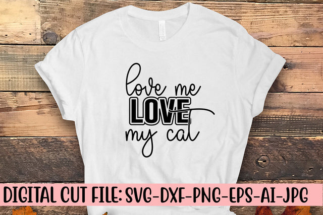 Love Me Love My Cat SVG Cut File SVG Syaman 