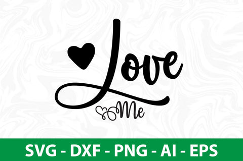 Love Me-svg SVG nirmal108roy 