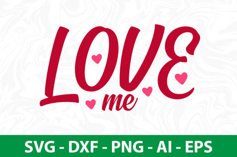 Love Me svg SVG nirmal108roy 
