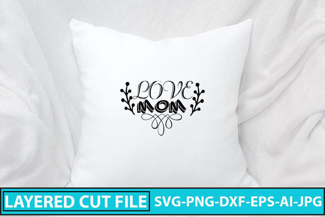 Love Mom SVG Cut File SVG Syaman 
