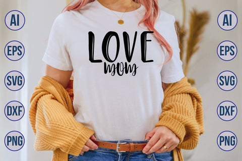 Love Mom svg SVG nirmal108roy 