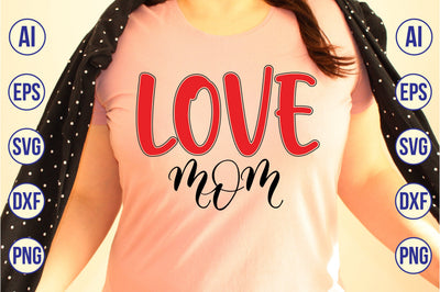 Love Mom svg SVG nirmal108roy 