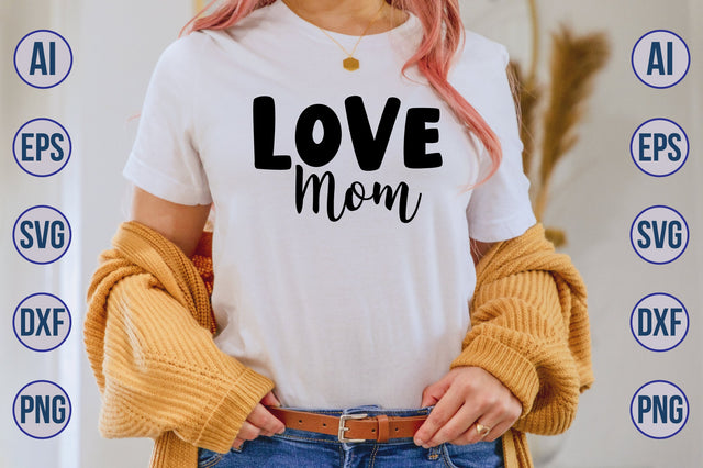 Love Mom svg SVG orpitasn 