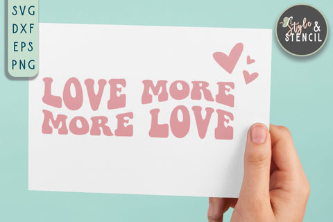 Love More More Love SVG - Retro Valentine SVG Style and Stencil 