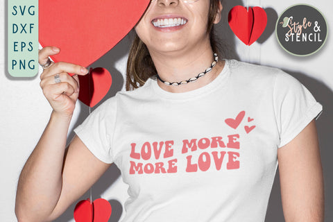 Love More More Love SVG - Retro Valentine SVG Style and Stencil 