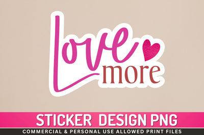 Love more Sublimation PNG Sublimation Regulrcrative 