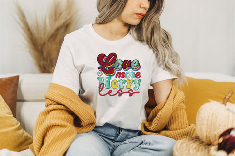 Love More Worry Less Sublimation SVGArt 