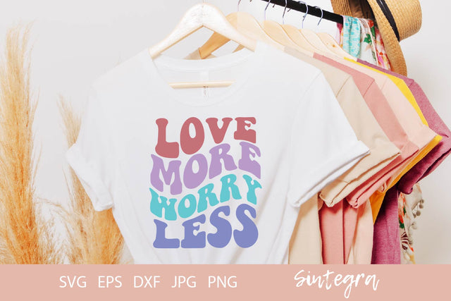 Love More Worry Less SVG Cut File Free For Commercial Use SVG Sintegra 