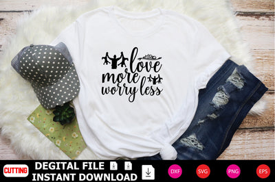 Love More Worry Less SVG Shahin alam 