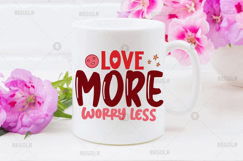 Love more worry less SVG SVG Regulrcrative 