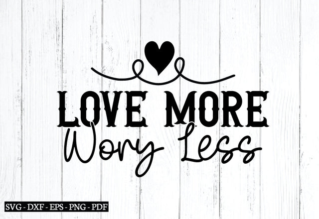 love more wory less svg SVG designstore 