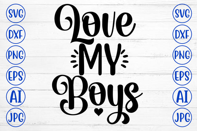 Love My Boys SVG Design SVG Syaman 