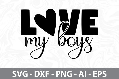 Love My Boys svg SVG orpitasn 
