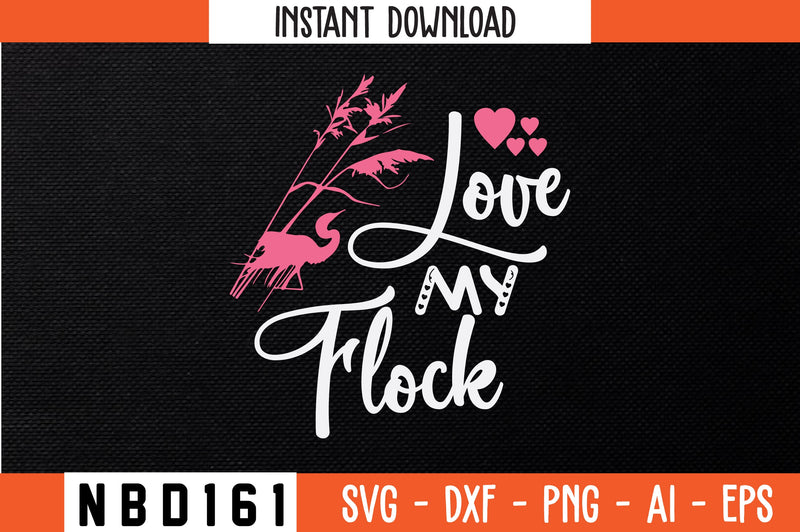 love my flock Svg Design SVG Nbd161 