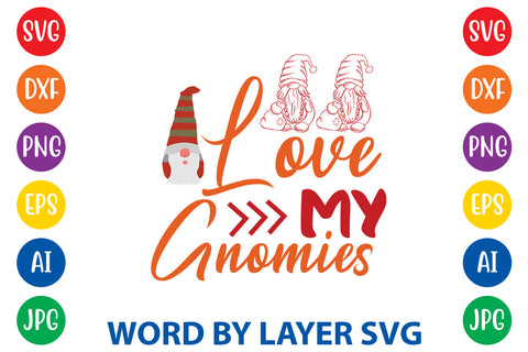 Love My Gnomies, Gnome SVG SVG Rafiqul20606 