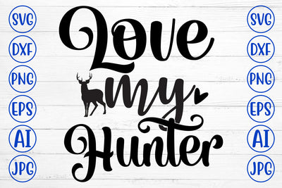 Love My Hunter SVG Cut File SVG Syaman 