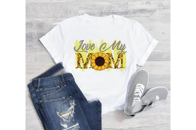 Love my mom Sublimation designartist 