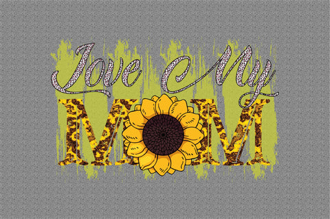 Love my mom Sublimation designartist 