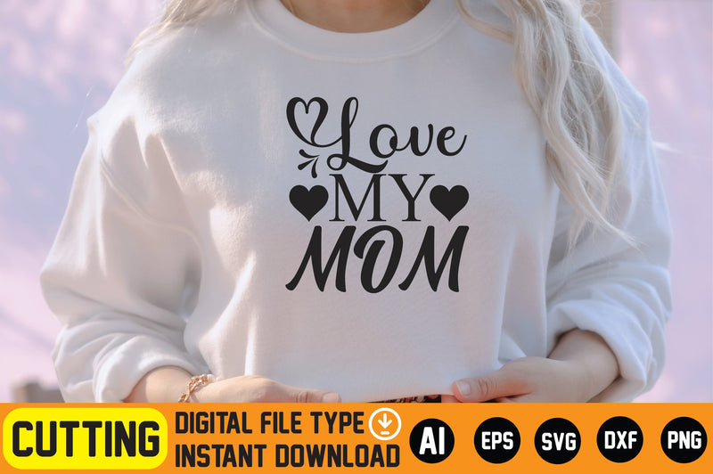 Love My Mom SVG CraftlabSvg29 