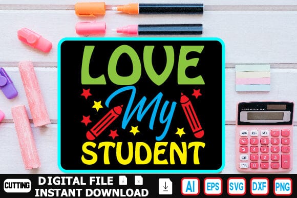 Love My Student SVG Craftlabsvg24 