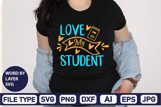 Love My Student SVG Cut File SVG DesignPlante 503 