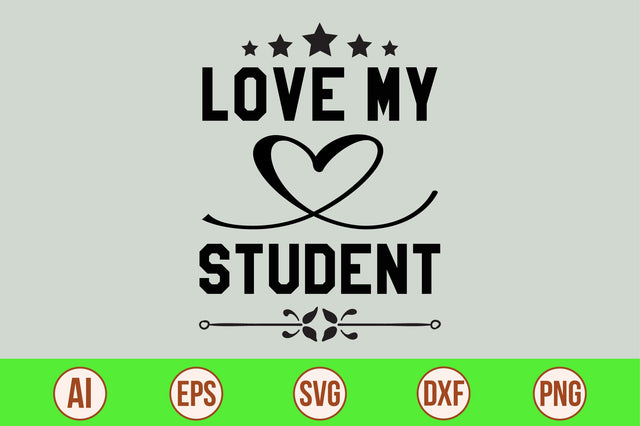 Love My Student svg SVG nirmal108roy 