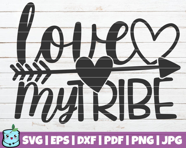 Love My Tribe SVG MintyMarshmallows 