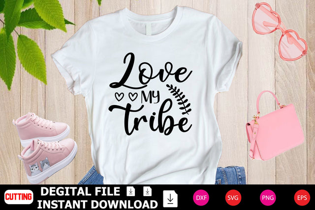 Love My Tribe SVG Shahin alam 