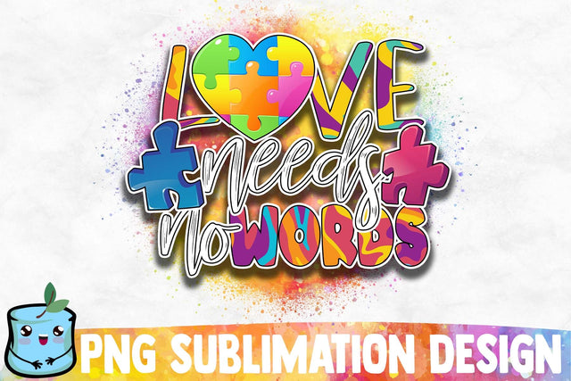 Love Needs No Words Sublimation Design Sublimation MintyMarshmallows 