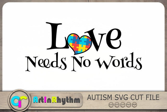 Love needs no words Svg, Autism Awareness Svg, Autism Svg SVG Artinrhythm shop 