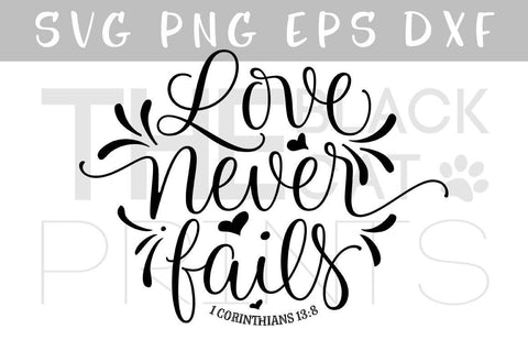 Love never fails | 1 Corinthians 13:8 | Bible verse cut file SVG TheBlackCatPrints 