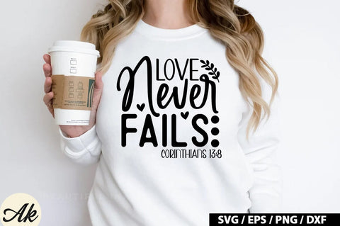 Love never fails corinthians 13:8 SVG SVG akazaddesign 