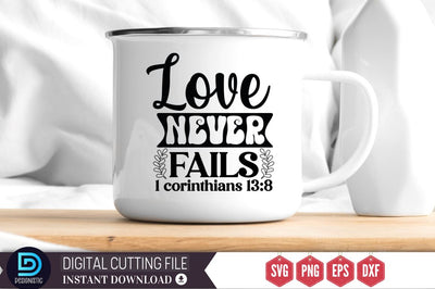 Love never fails corinthians 13:8 SVG SVG DESIGNISTIC 