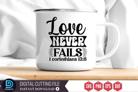Love never fails corinthians 13:8 SVG SVG DESIGNISTIC 