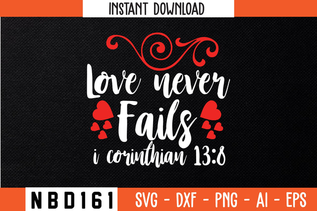 love never fails i corinthian 13 8 Svg Design SVG Nbd161 