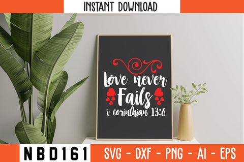 love never fails i corinthian 13 8 Svg Design SVG Nbd161 