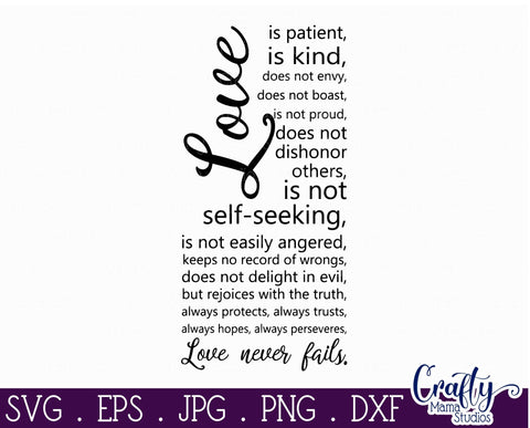Love Never Fails - Love Is Patient Love Is Kind - Love Svg - 1 Corinthians 13 SVG Crafty Mama Studios 