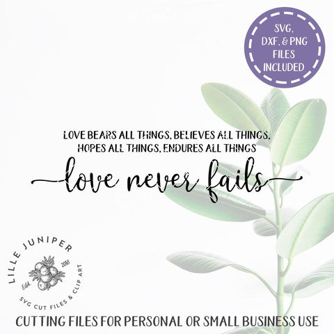 Love Never Fails SVG | 1 Corinthians 13 SVG | Christian SVG | Farmhouse SVG SVG LilleJuniper 