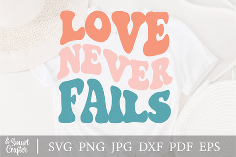 Love Never Fails Svg, Bible verse Svg, Scripture Svg, Funny Love Svg, Love You Svg, Motivational Svg, Wavy Stacked Svg ,Silhouette Cricut SVG Fauz 